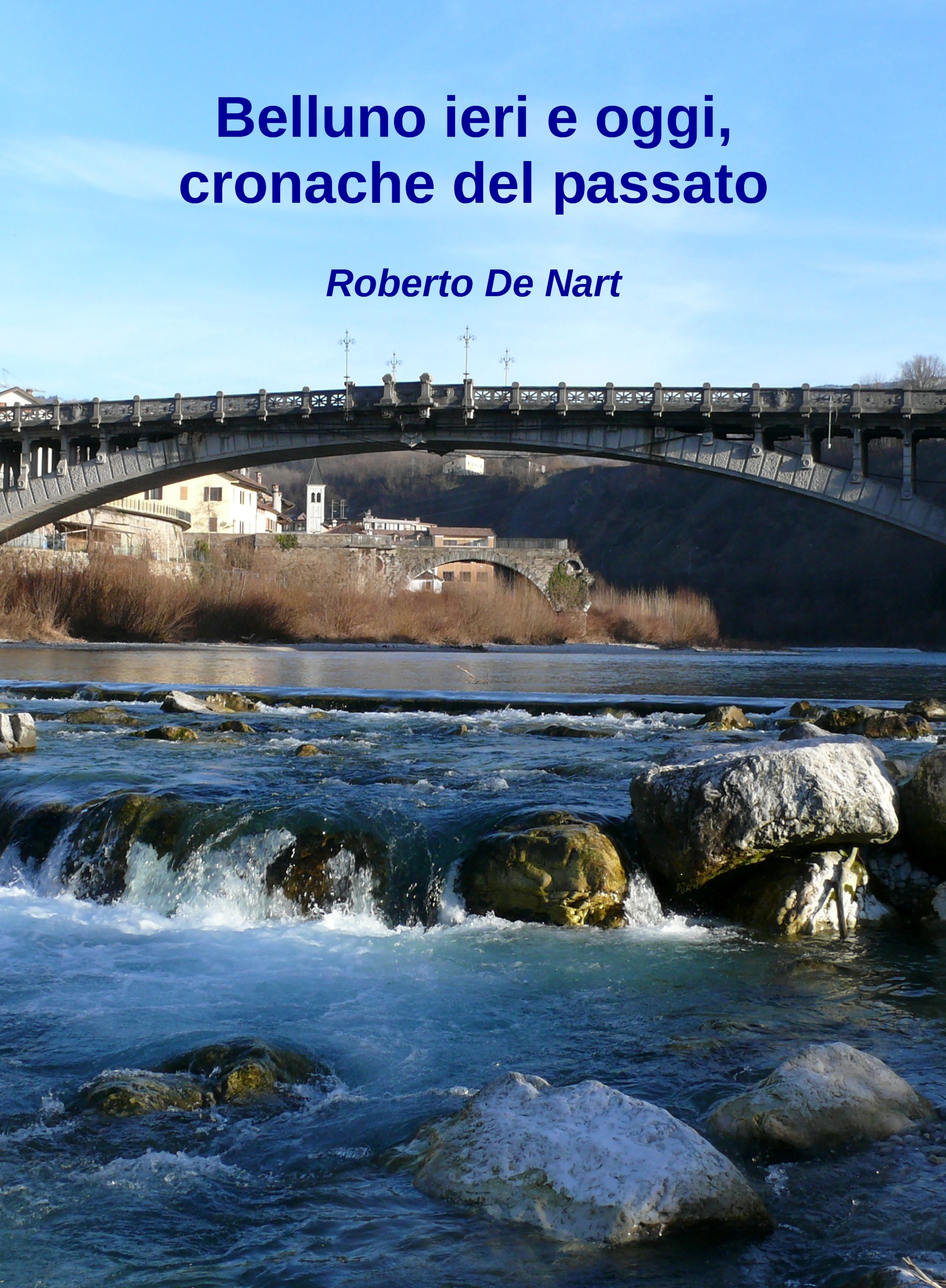 Belluno ieri e oggi: cronache del passato